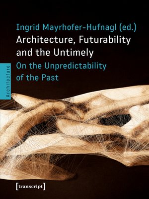 cover image of Architecture, Futurability and the Untimely
